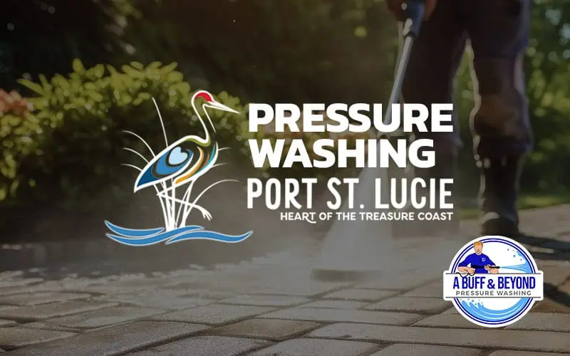 importance of pressure washing in port st lucie